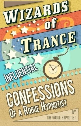 Book : Wizards Of Trance - Influential Confessions Of A...
