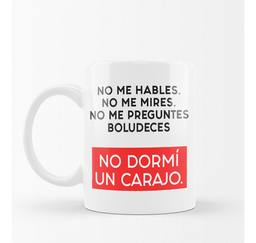 Taza De Cerámica Meme No Dormí Un Carajo