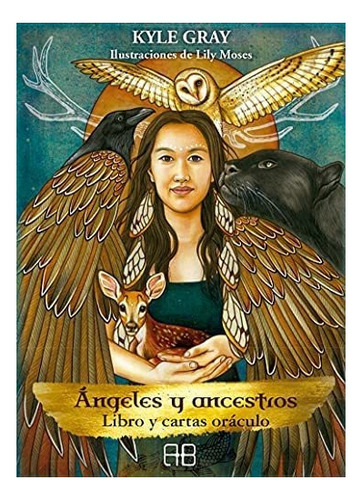 Libro: Ángeles Y Ancestros: Libro Y Cartas Oráculo