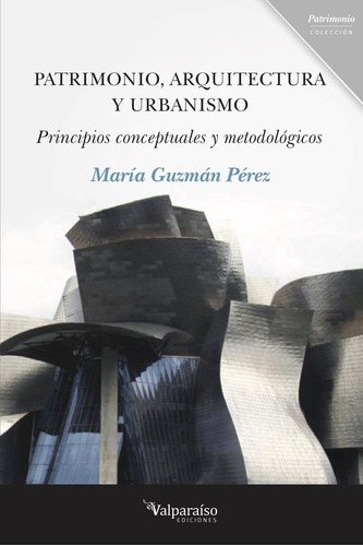 Patrimonio Arquitectura Y Urbanismo - Guzman Perez, Maria ;