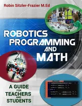 Comprar Libro: Robotics Programming And Math: Introductory Guide For