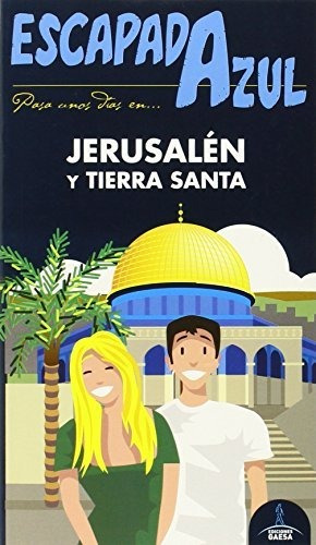 Libro Jerusalen Y Tierra Santa Escapada Azul 2016 De Guias