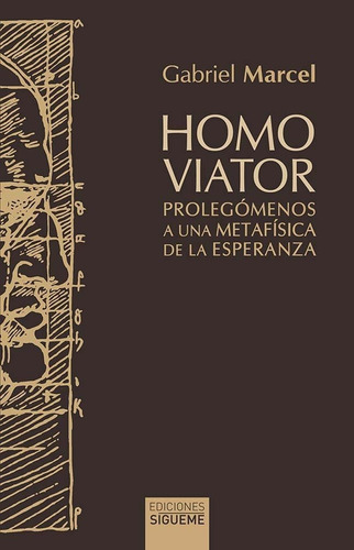 HOMO VIATOR, de MARCEL,GABRIEL. Editorial Ediciones Sígueme, S. A., tapa blanda en español