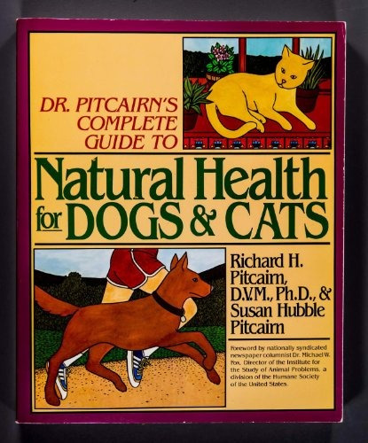 Dr Pitcairns Complete Guide To Natural Health For Dogs And C