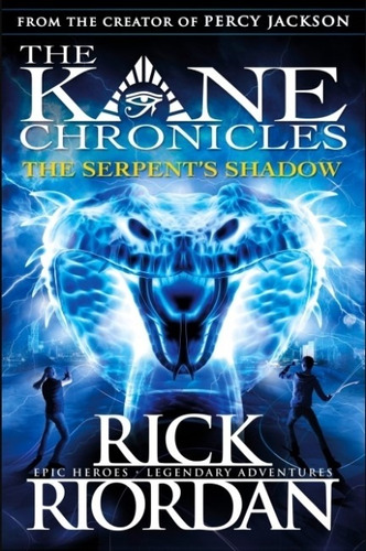 The Serpent's Shadow - The Kane Chronicles 3 - Rick Riordan