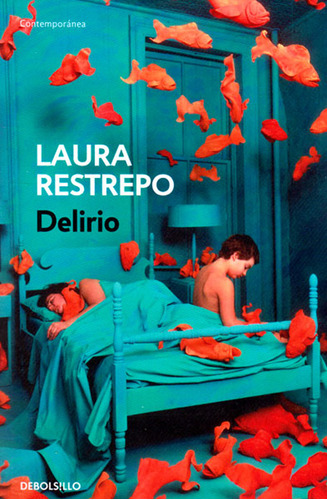 Delírio, de Laura Restrepo. Serie 9589016688, vol. 1. Editorial Penguin Random House, tapa blanda, edición 2017 en español, 2017