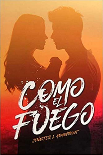 Libro Como El Fuego (spanish Edition) Tapa Blanda