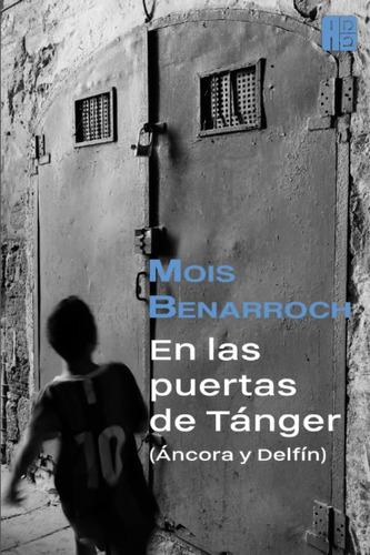 Libro: En Las Puertas De Tánger (áncora Y Delfín): La De Los