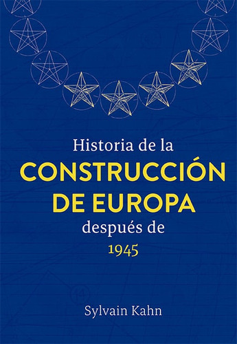 Historia De La Construcción De Europa Después De 1945 - Sylv