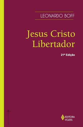 Livro Jesus Cristo libertador, de Boff, Leonardo. Editora Vozes, capa mole em português, 2012
