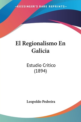Libro El Regionalismo En Galicia: Estudio Critico (1894) ...