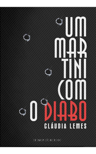 Um Martini Com O Diabo - Empireo, De Claudia Lemes.