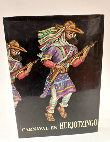 Carnaval En Huejotzingo - Gabriel Fernández Ledezma (Usado)