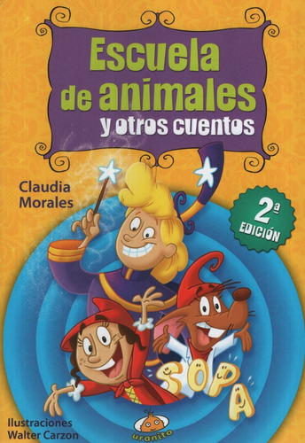 Escuela De Animales Y Otros Cuentos - Cuentos