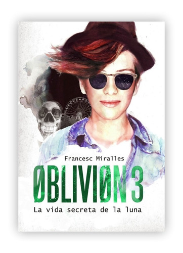 Oblivion 3: La Vida Secreta De La Luna / Francesc Miralles