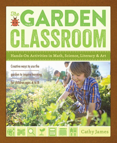 Libro: The Garden Classroom: Hands-on Activities In Math,
