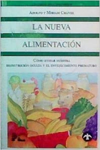 La Nueva Alimentacion Como Evitar Nuestra Desnutricion