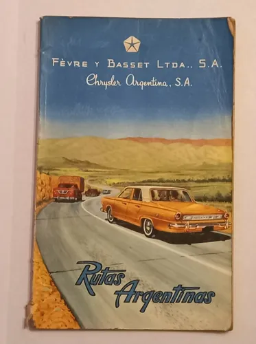 Rutas Argentinas Chrysler Argentina S.a. Févre Y Basset Ltda (Usado)