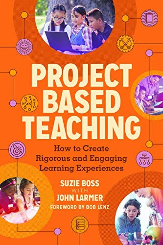 Book : Project Based Teaching How To Create Rigorous And...