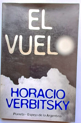 Libro El Vuelo - Horacio Verbitsky