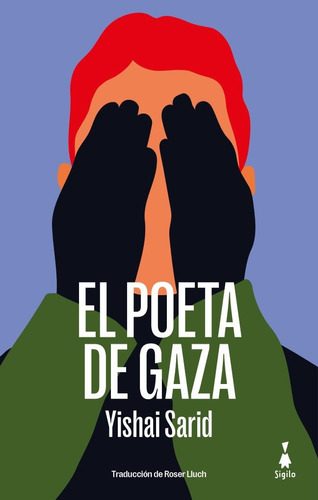 El Poeta De Gaza - Yishai Sarid