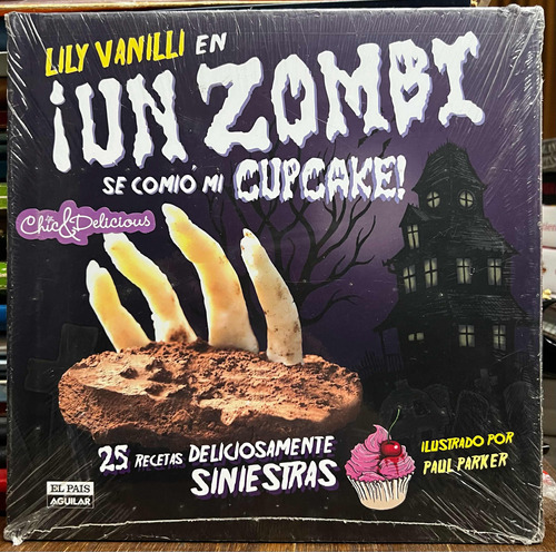 Un Zombi Se Comió Mi Cupcake - Lily Vanilli