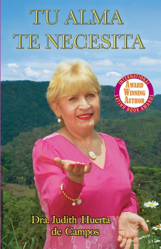 Libro: Tu Alma Te Necesita (spanish Edition)