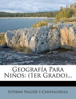 Libro Geografia Para Ninos : (1er Grado)... - Esteban Pal...