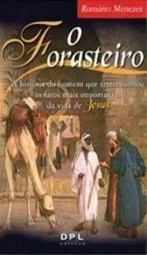 Forasteiro, O, De Romario  Menezes. Editora Dpl, Capa Dura Em Português