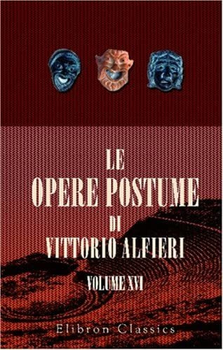 Libro: Le Opere Postume Di Vittorio Alfieri: Tomo 16. Commed