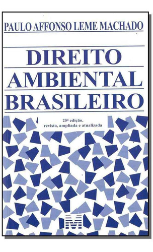 Direito Ambiental Brasileiro - 25ed/17