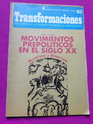 Transformaciones N° 62 Movimientos Prepoliticos Del Siglo Xx