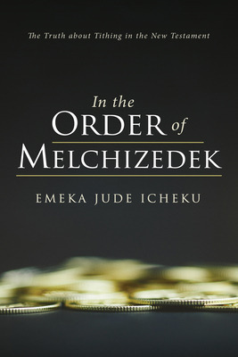 Libro In The Order Of Melchizedek - Icheku, Emeka Jude