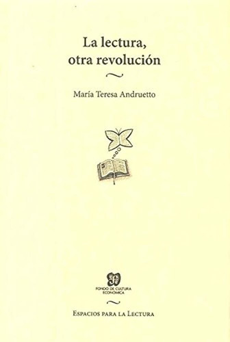 La Lectura, Otra Revolucion - Maria Teresa Andruetto