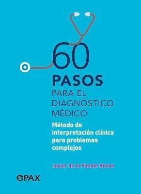 60 Pasos Para El Diagnostico Medico : Metodo De Interpretaci