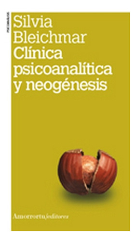 Clinica Psicoanalitica Y Neogenesis - Silvia Bleichmar