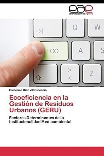 Libro: Ecoeficiencia En La Gestión De Residuos Urbanos De L