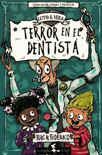 Terror En El Dentista Federico Van Lunter La Brujita De Pape
