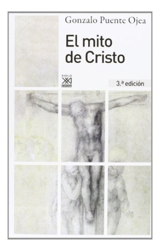 El Mito De Cristo, Puente Ojea, Ed. Sxxi Esp.
