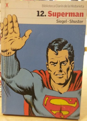 Superman 12  Siegel Shuster  Clarn De La Historieiuy