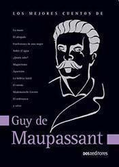 Mejores Cuentos De Guy De Maupassant, Los
