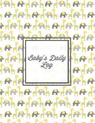 Libro Baby's Daily Log : Baby Tracker Book, Schedules, Tr...