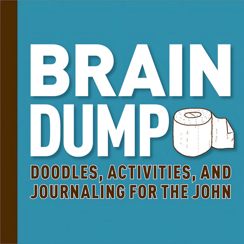 Brain Dump, de Running Press. Editorial Running Press, tapa dura en inglés, 2016