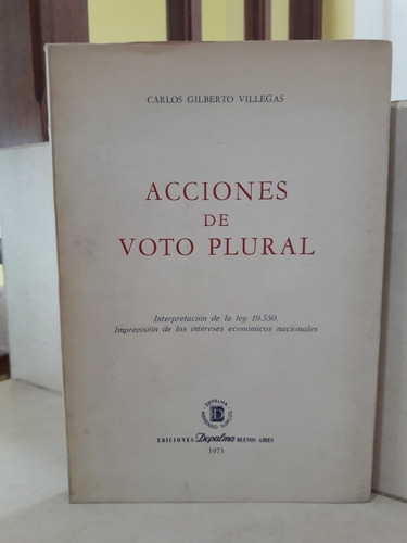 Derecho. Acciones De Voto Plural. Carlos Gilberto Villegas