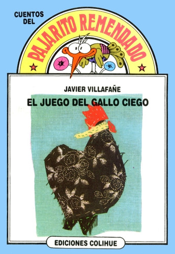 El Juego Del Gallo Ciego   - Villafañe, Javier