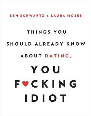 Libro Things You Should Already Know About Dating, You F*...