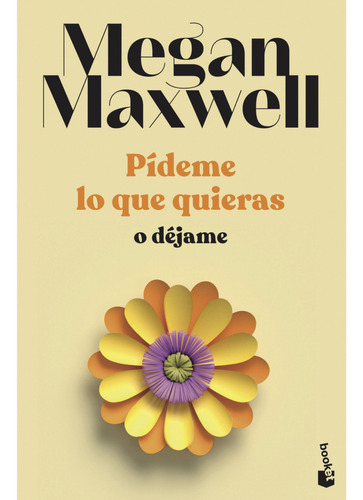 Pídeme Lo Que Quieras O Déjame 3, Megan Maxwell. Booket