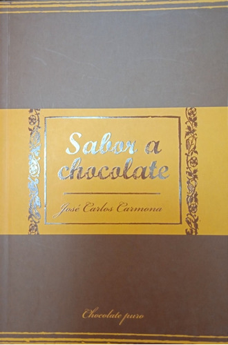 Sabor A Chocolate (nuevo) / José Carlos Carmona