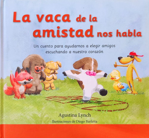 La Vaca De La Amistad Nos Habla Agustina Ines Lynch Editorial El Ateneo Tapa Dura