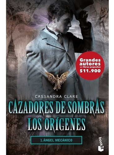 Cazadores De Sombras - Los Orígenes Vol.1: Ángel Mecánico